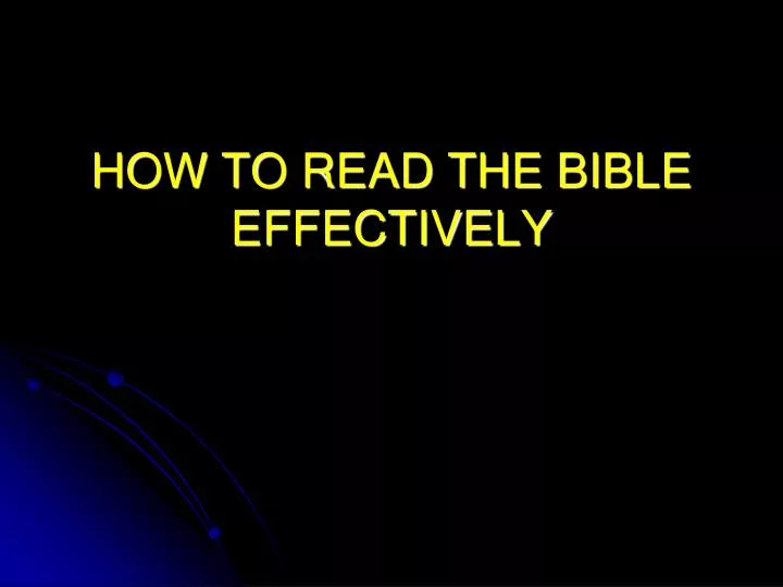 how to read the bible effectively