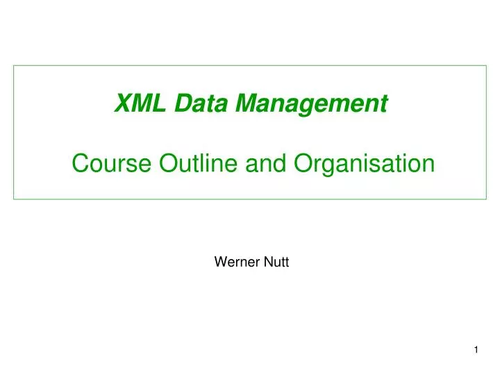 xml data management course outline and organisation