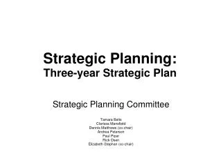 Strategic Planning: Three-year Strategic Plan