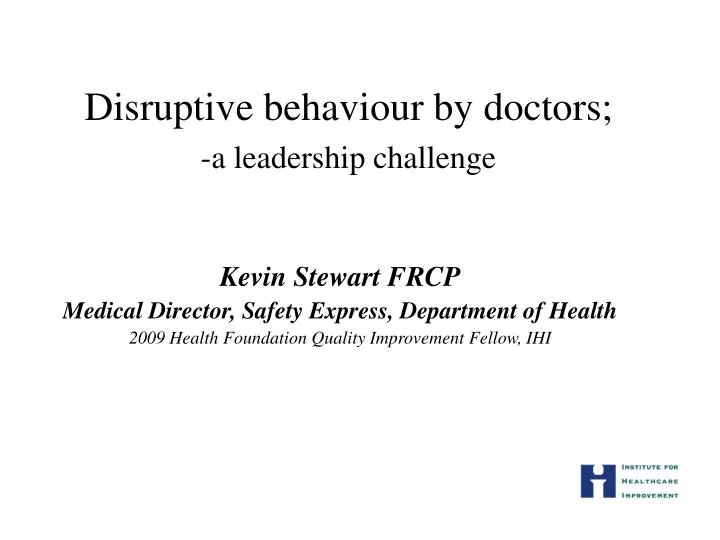disruptive behaviour by doctors a leadership challenge