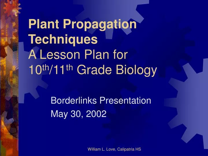 plant propagation techniques a lesson plan for 10 th 11 th grade biology