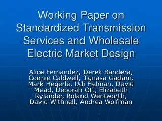Working Paper on Standardized Transmission Services and Wholesale Electric Market Design