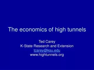 The economics of high tunnels