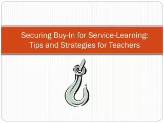 Securing Buy-In for Service-Learning: Tips and Strategies for Teachers