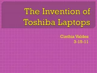 The Invention of Toshiba Laptops