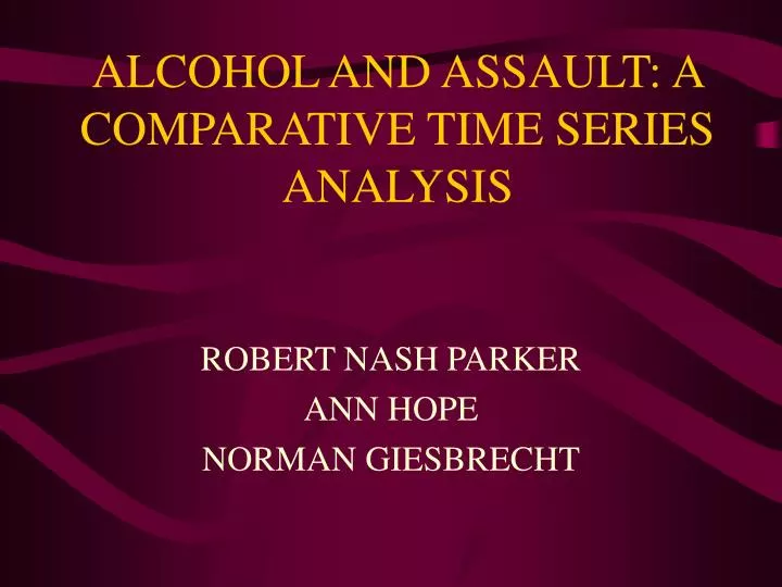 alcohol and assault a comparative time series analysis