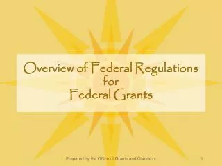 Overview of Federal Regulations for Federal Grants