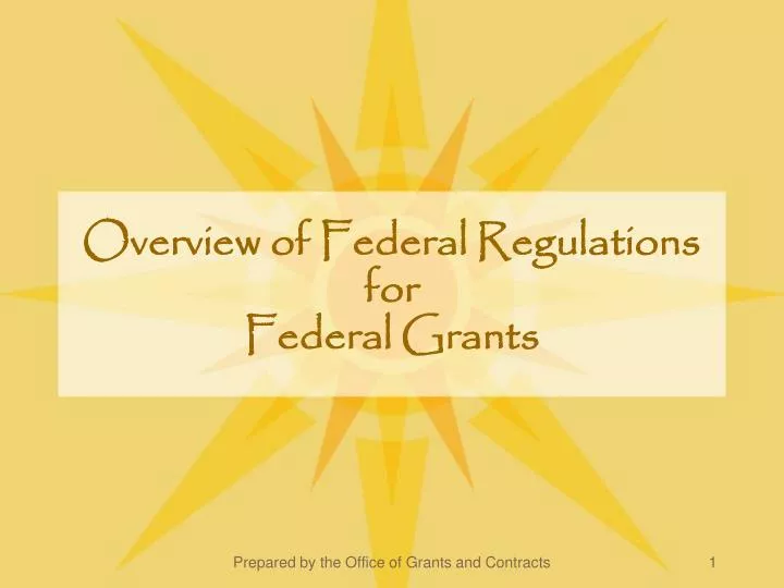 overview of federal regulations for federal grants