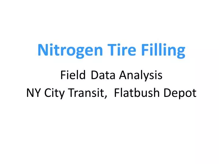 nitrogen tire filling field data analysis ny city transit flatbush depot