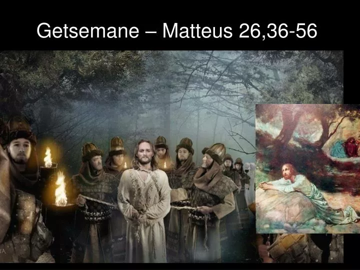getsemane matteus 26 36 56