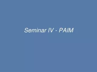 seminar iv paim