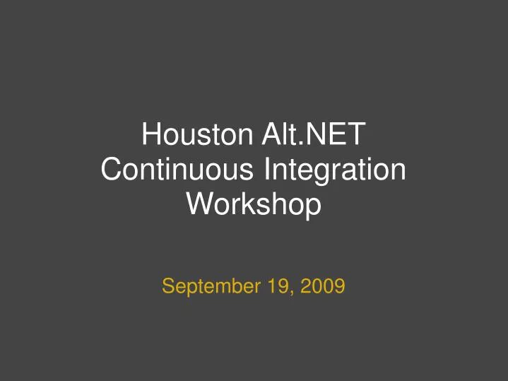 houston alt net continuous integration workshop