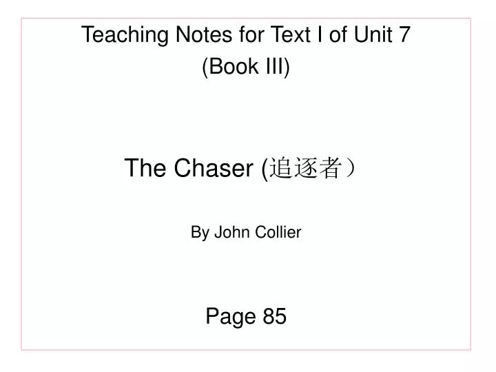 teaching notes for text i of unit 7 book iii the chaser by john collier page 85