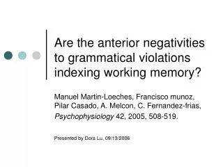 Are the anterior negativities to grammatical violations indexing working memory?