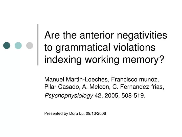are the anterior negativities to grammatical violations indexing working memory