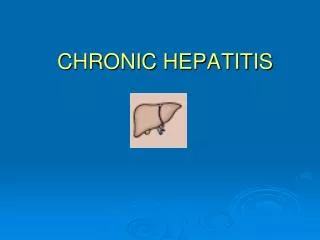 CHRONIC HEPATITIS