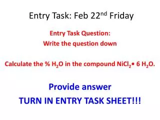 Entry Task: Feb 22 nd Friday