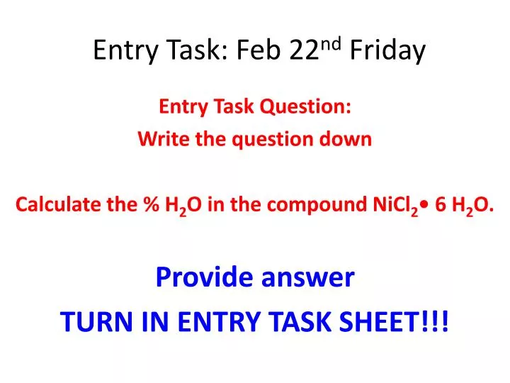 entry task feb 22 nd friday