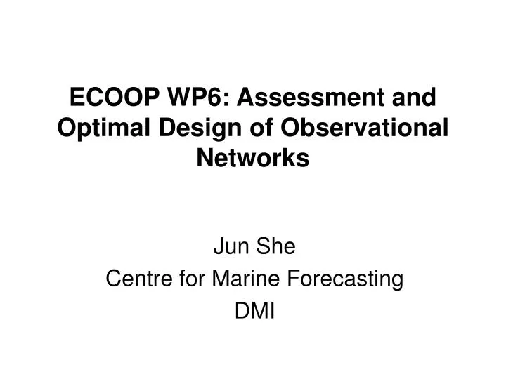 ecoop wp6 assessment and optimal design of observational networks