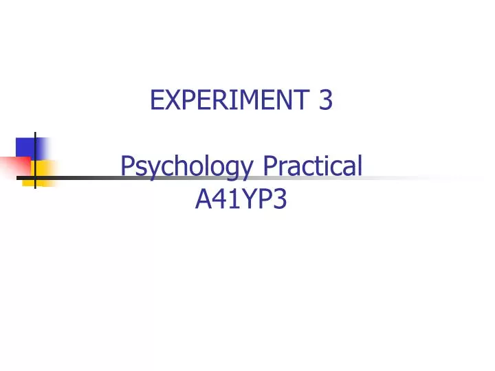experiment 3 psychology practical a41yp3