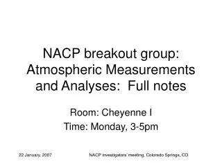 NACP breakout group: Atmospheric Measurements and Analyses: Full notes