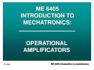 ME 6405 INTRODUCTION TO MECHATRONICS :