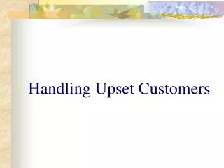 Handling Upset Customers