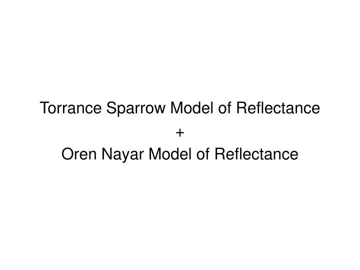 torrance sparrow model of reflectance oren nayar model of reflectance