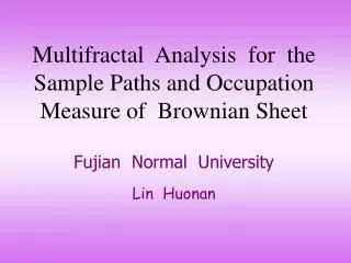 Multifractal Analysis for the Sample Paths and Occupation Measure of Brownian Sheet