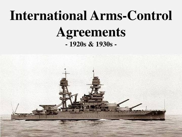 international arms control agreements 1920s 1930s