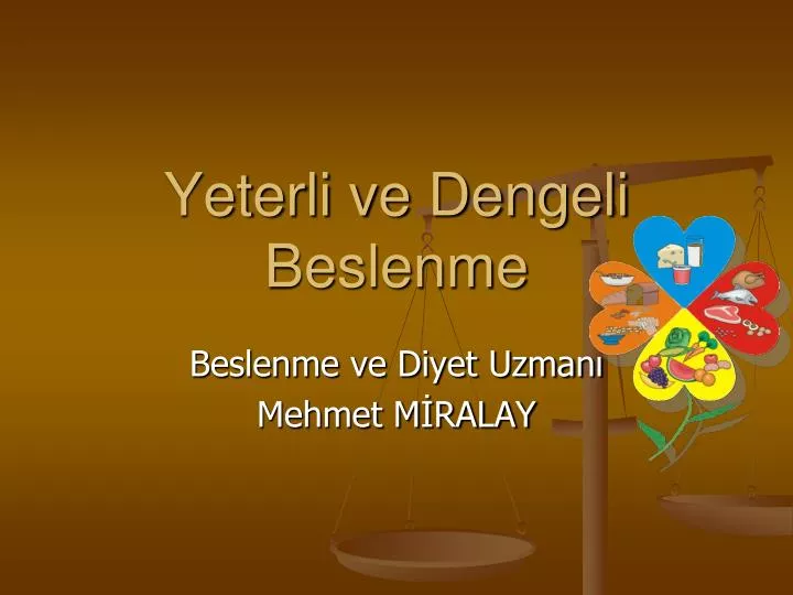 yeterli ve dengeli beslenme