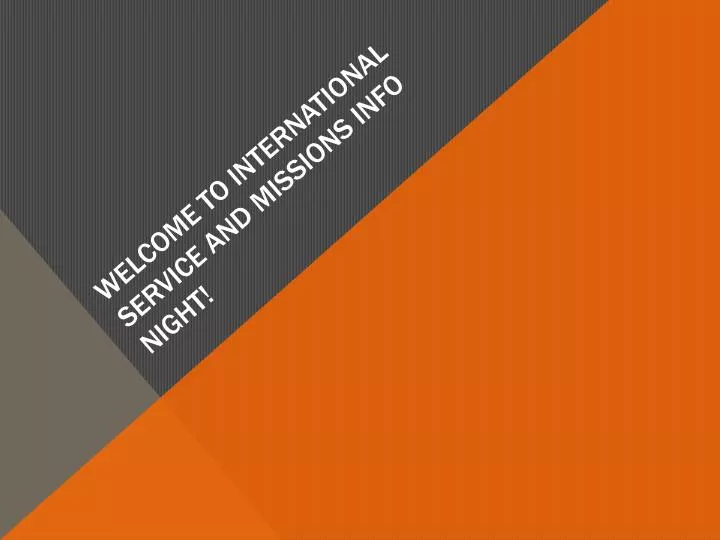 welcome to international service and missions info night