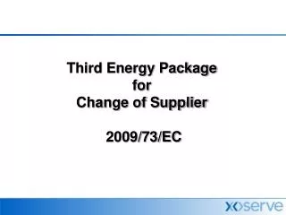 Third Energy Package for Change of Supplier 2009/73/EC