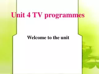 Unit 4 TV programmes