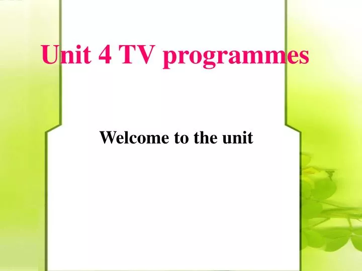unit 4 tv programmes