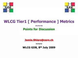 WLCG Tier1 [ Performance ] Metrics ~~~ Points for Discussion