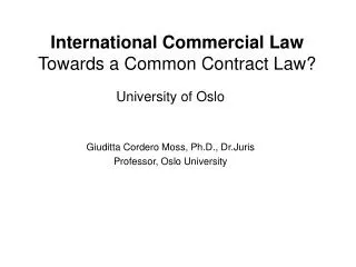 International Commercial Law Towards a Common Contract Law?