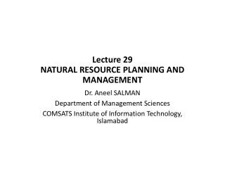 Lecture 29 NATURAL RESOURCE PLANNING AND MANAGEMENT