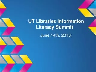 UT Libraries Information Literacy Summit