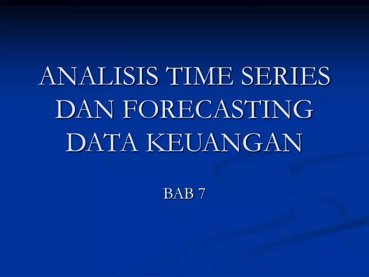analisis time series dan forecasting data keuangan