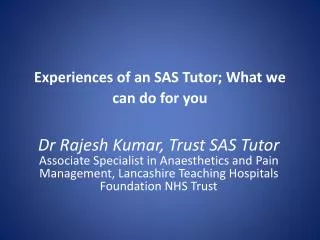 Experiences of an SAS Tutor; What we can do for you