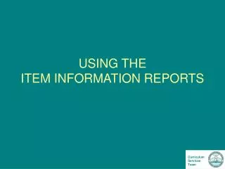 using the item information reports
