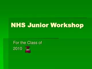 NHS Junior Workshop