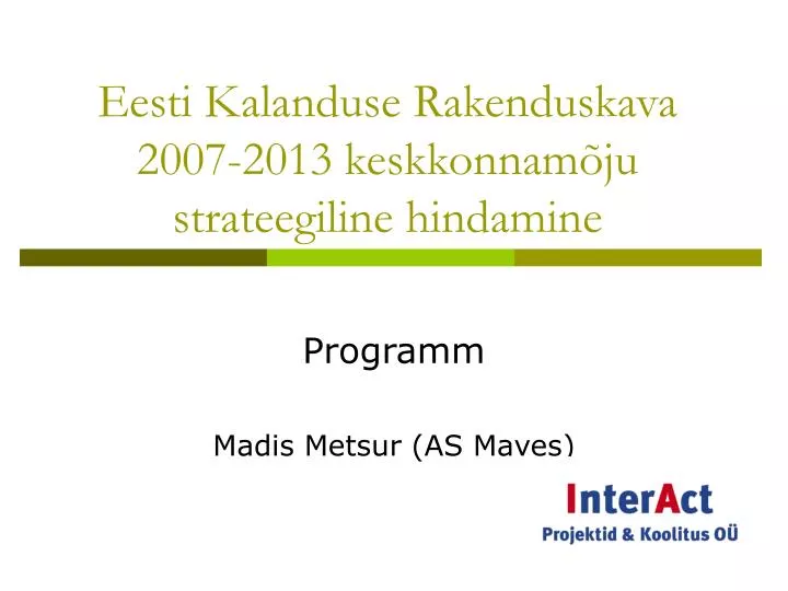 eesti kalanduse rakenduskava 2007 2013 keskkonnam ju strateegiline hindamine