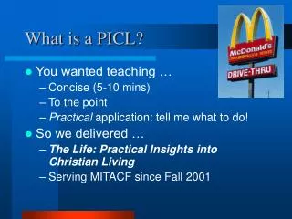 What is a PICL?