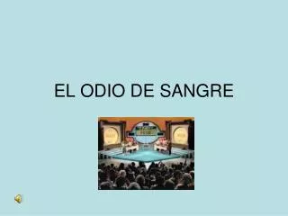 el odio de sangre