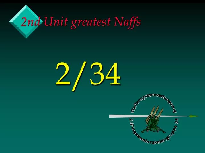 2nd unit greatest naffs
