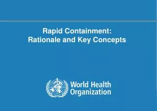 Rapid Containment: Rationale and Key Concepts