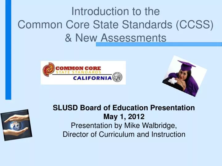 introduction to the common core state standards ccss new assessments