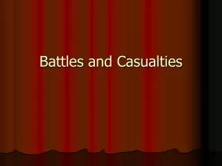 Battles and Casualties